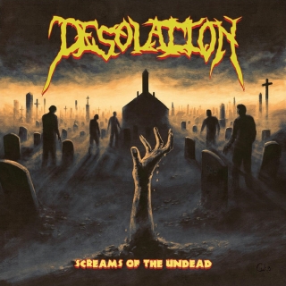 Desolation – Screams of the Undead