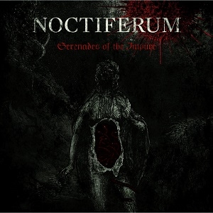 Noctiferum - Serenades Of The Impure