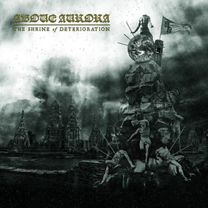 Above Aurora - The Shrine of Deterioration