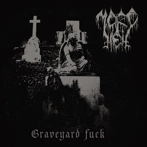 MORDHELL - Graveyard Fuck