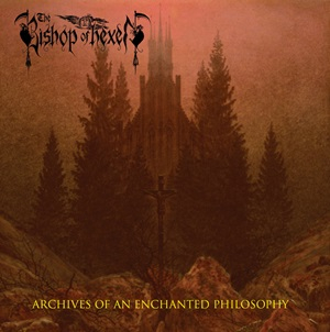 The Bishop of Hexen - Archives Of An Enchanted Philosophy