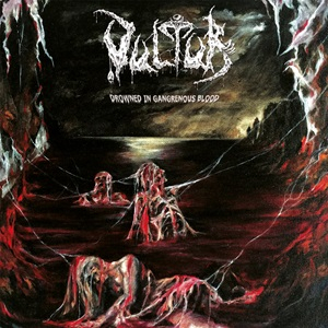 VULTUR - Drowned in Gangrenous Blood
