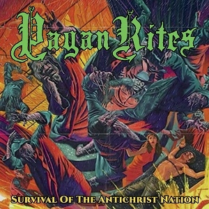 Pagan Rites – Survival of the antichrist nation