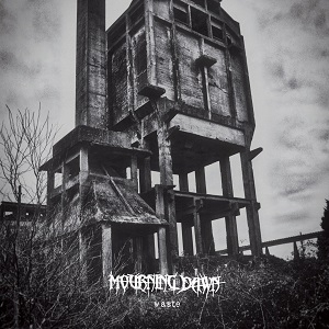 Mourning Dawn - Waste