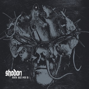 Shodan - Death, Rule Over Us