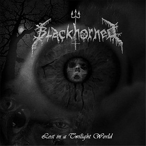 Blackhorned - Lost In A Twilight World