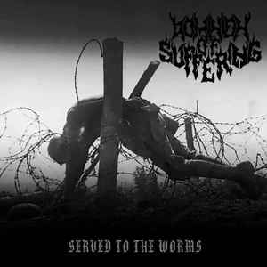 Dominion Of Suffering – Served To the Worms